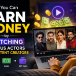 How You Can Earn Money by Watching Famous Actors and Content Creators